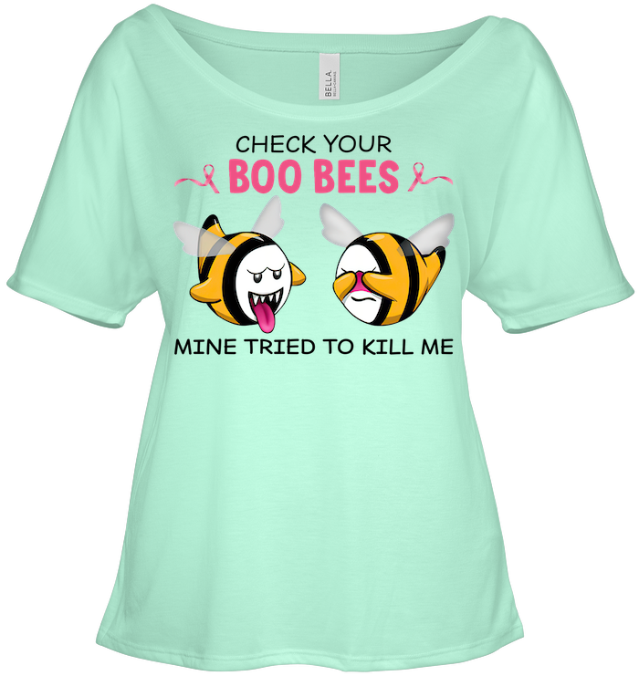 Check Your Boo Bees Mine Tried To Kill Me Shirt Bella Canvas Slouchy Tee