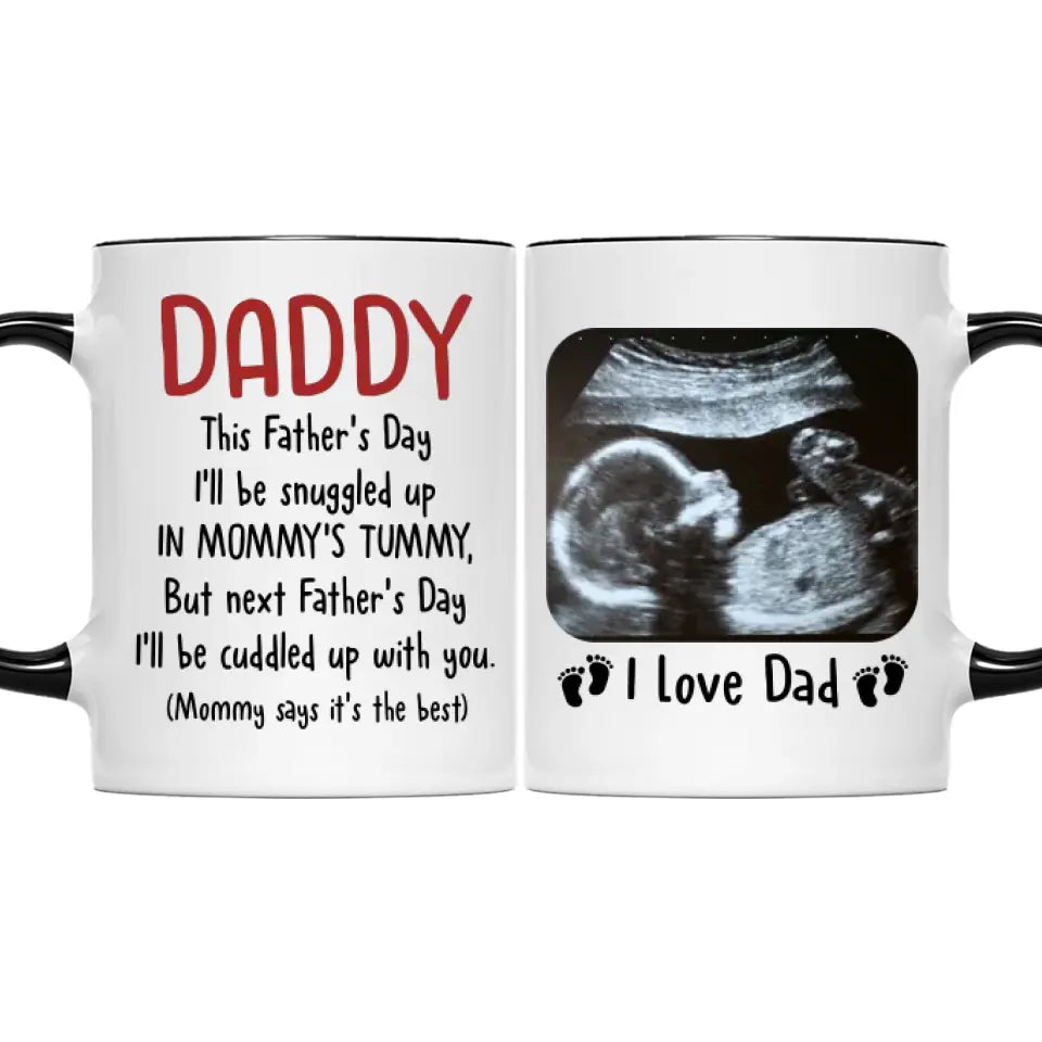 Custom Accent Mug For Dad To Be Daddy This Father’s Day I’ll Be Snuggled Up In Mommy’s Tummy Personalized Gift For Expectant Father