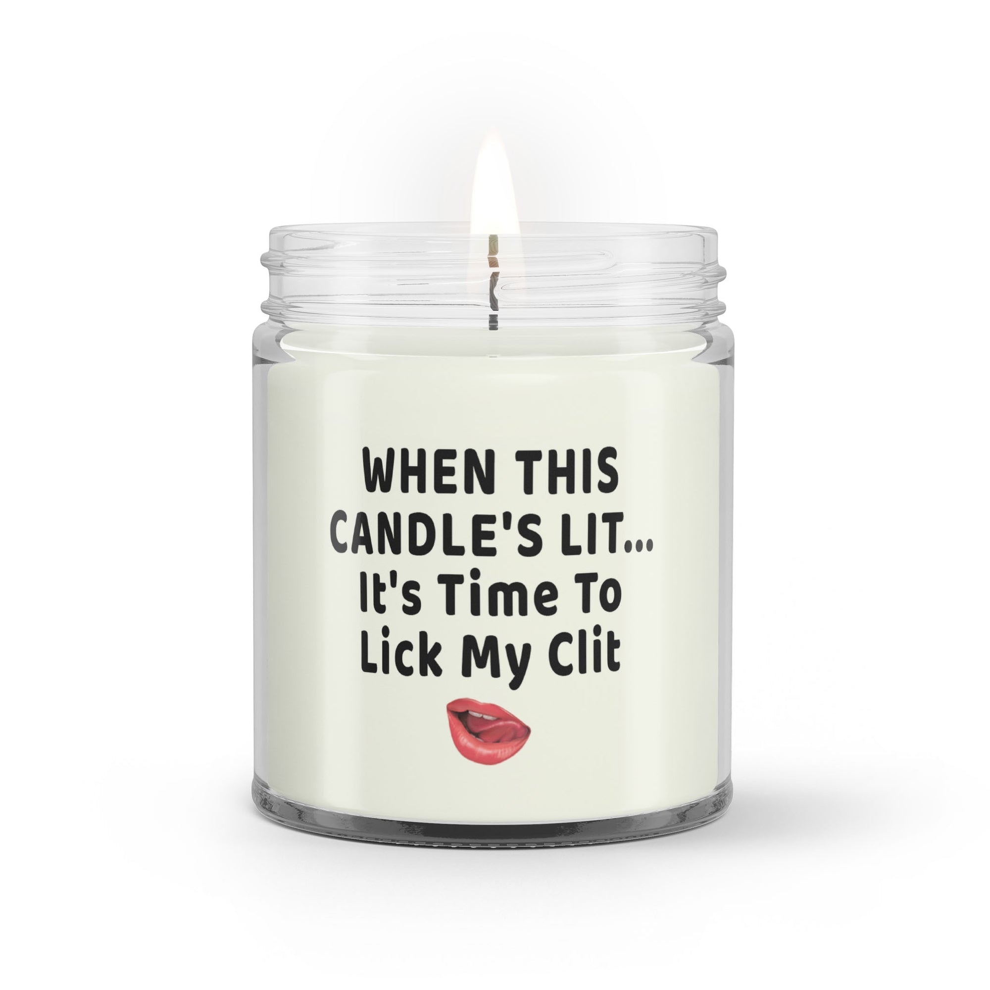 Funny Candle Gift For Her When This Candle's Lit It's Time To Lick My Clit