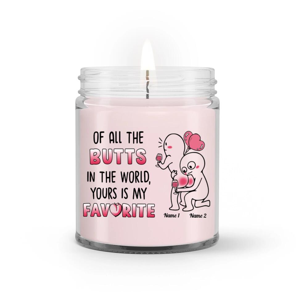 Custom Candle For Her Funny Personalized Gift Of All The Butts In The World Yours Is My Favorite