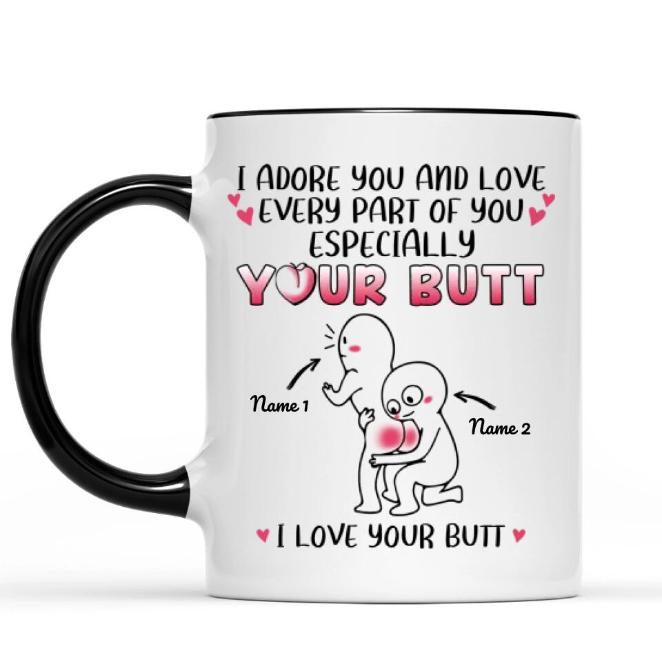 I Adore You And Love Every Part Of You Especially Your Butt I Love You -  Funcleshop