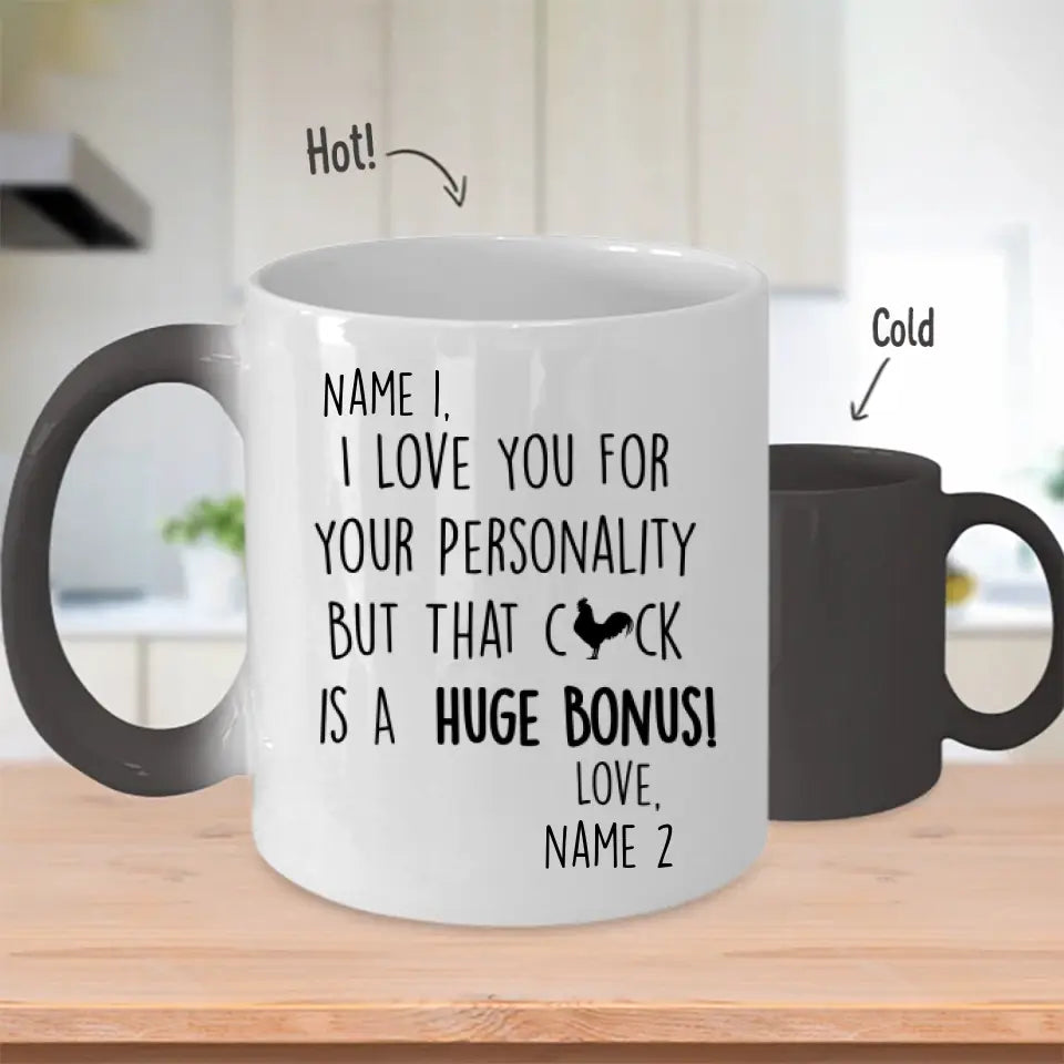 Custom Magic Mug For Him I Love You For Your Personality But That Cock Is A Huge Bonus Personalized Gift
