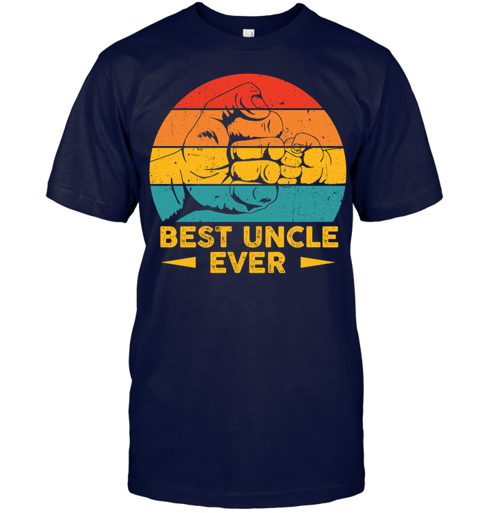 Funny Shirt For Uncle  Best Uncle Gift  Best Uncle Ever